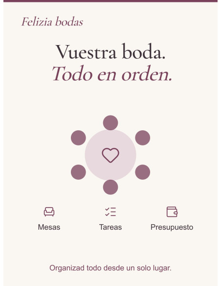 Organizad invitados, mesas, tareas y presupuesto de vuestra boda en un solo lugar.