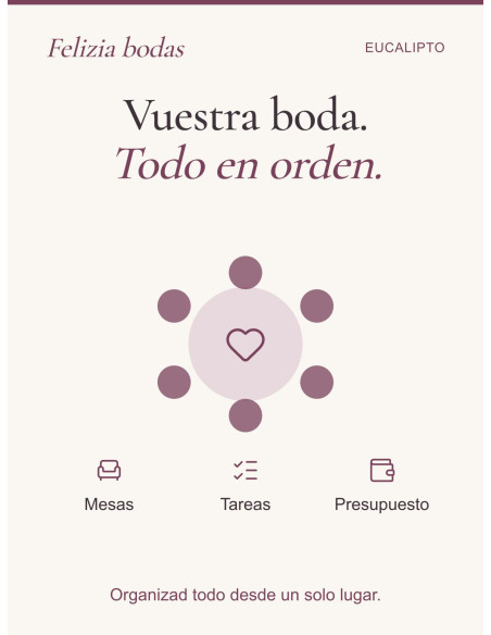 Organizad invitados, mesas, tareas y presupuesto de vuestra boda en un solo lugar.
