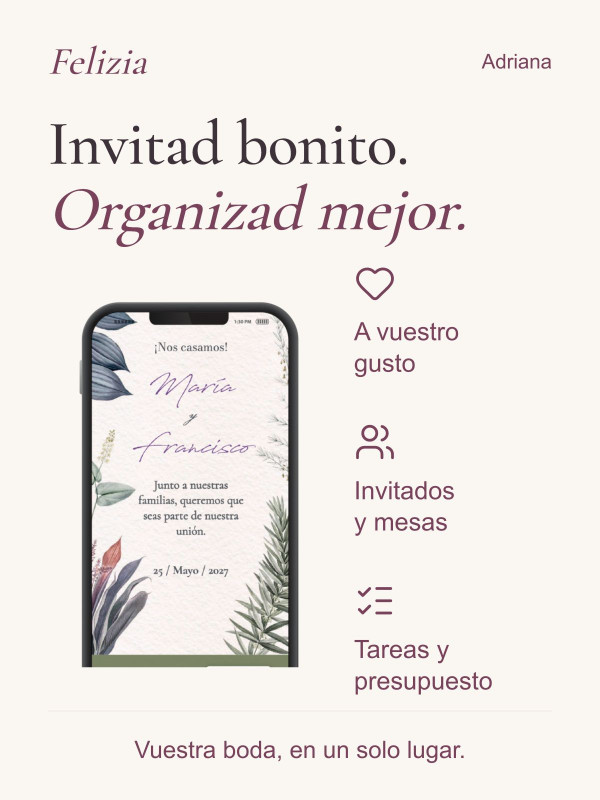 Invitación Adriana: diseño personalizado, invitados y mesas, tareas y presupuesto en vuestra área privada Felizia.